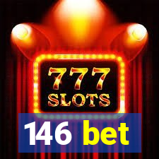 146 bet