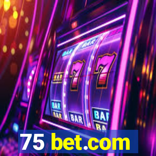 75 bet.com