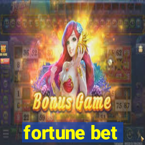 fortune bet