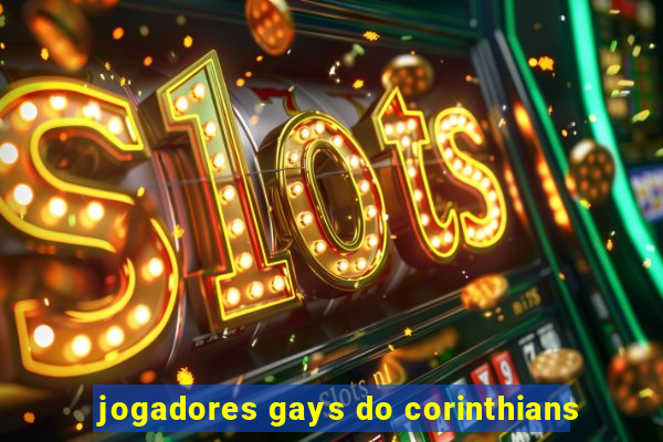 jogadores gays do corinthians