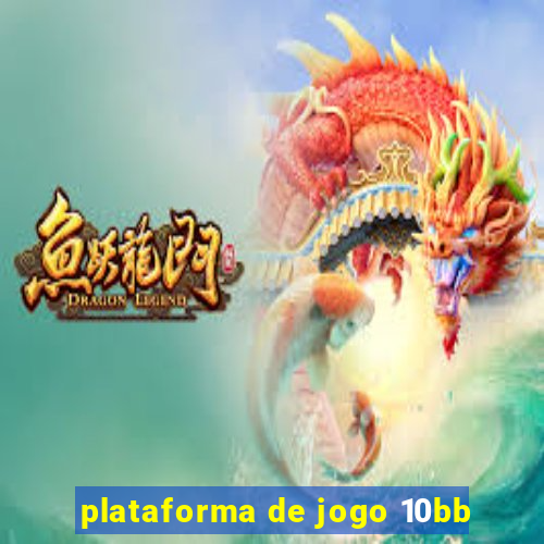 plataforma de jogo 10bb