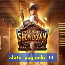 slots pagando 10 no cadastro facebook