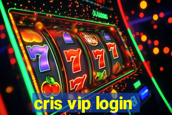 cris vip login