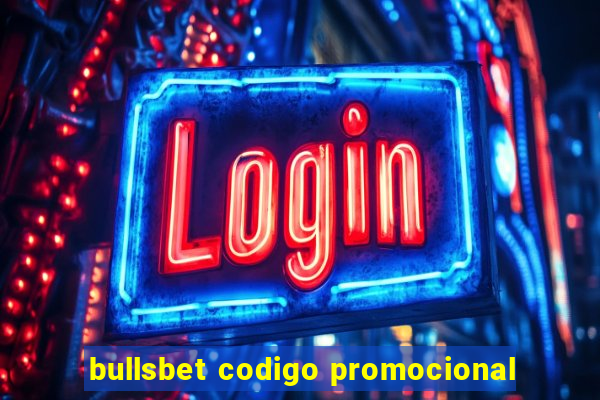 bullsbet codigo promocional