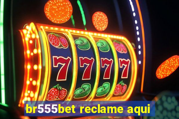 br555bet reclame aqui