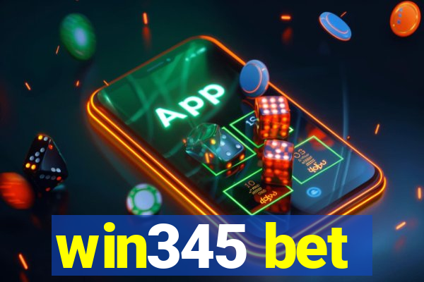 win345 bet