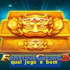 qual jogo e bom para ganhar dinheiro