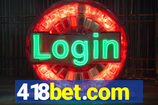 418bet.com