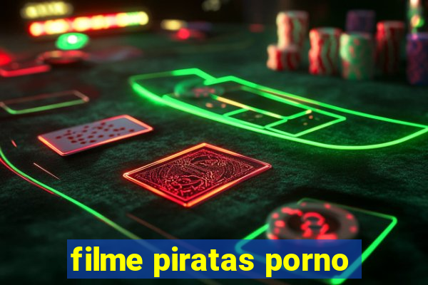 filme piratas porno