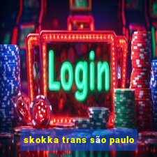 skokka trans são paulo