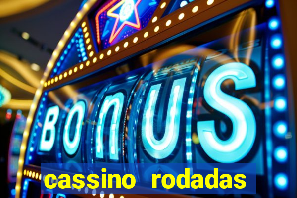 cassino rodadas grátis no cadastro