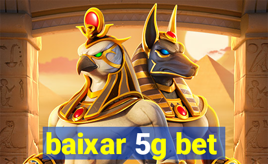 baixar 5g bet