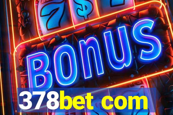 378bet com