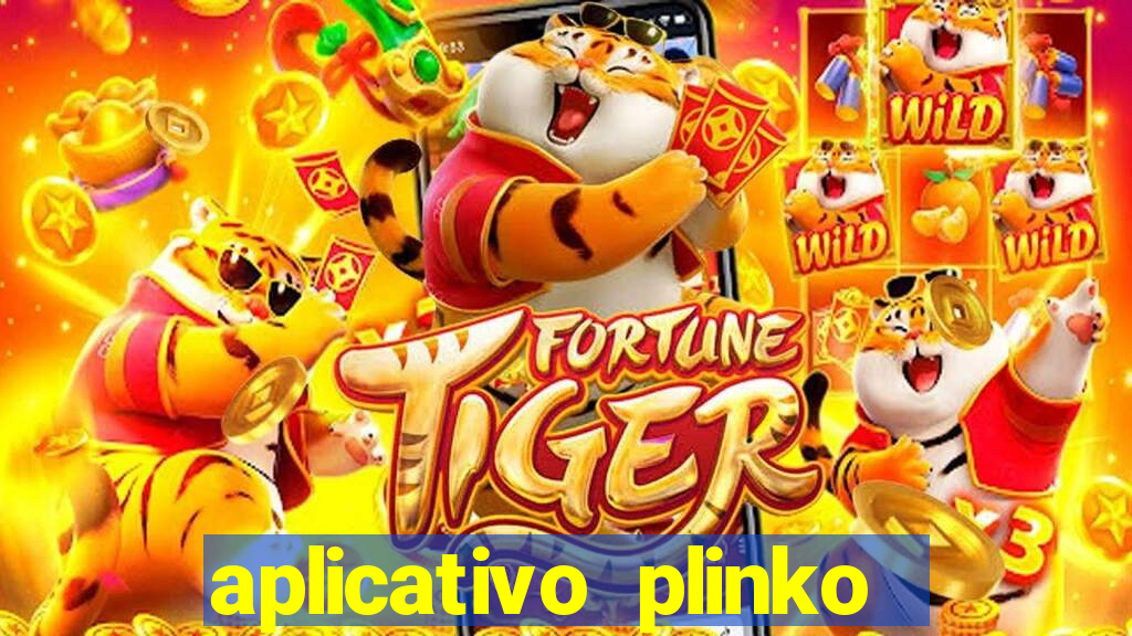 aplicativo plinko paga mesmo