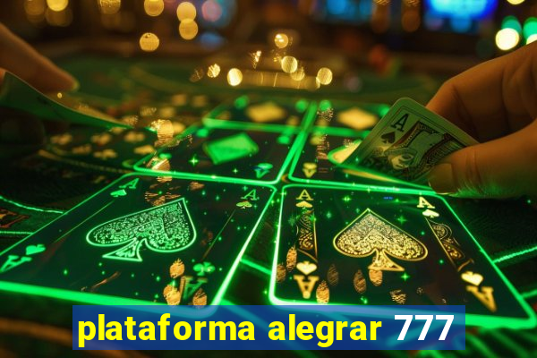 plataforma alegrar 777