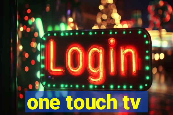 one touch tv