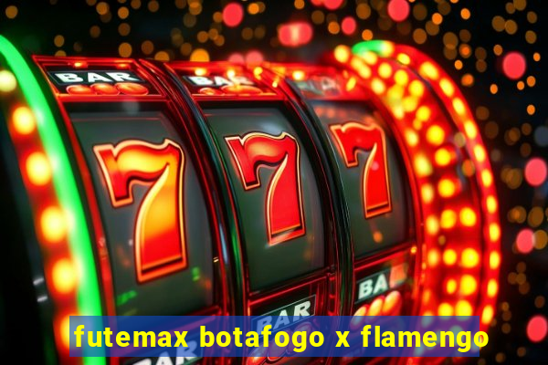 futemax botafogo x flamengo