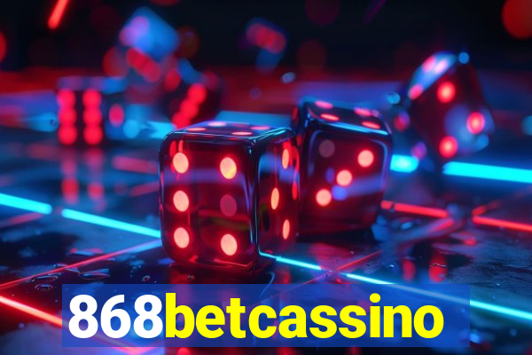 868betcassino