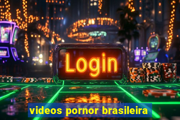 videos pornor brasileira