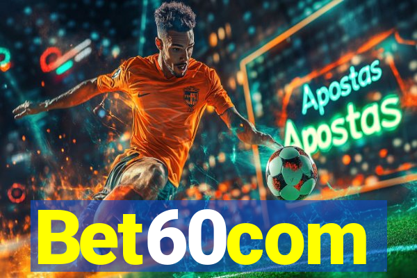 Bet60com