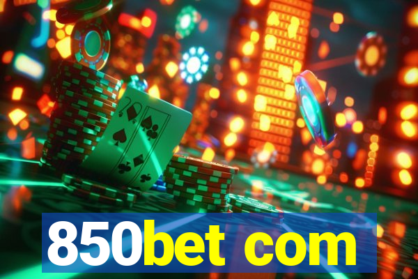 850bet com