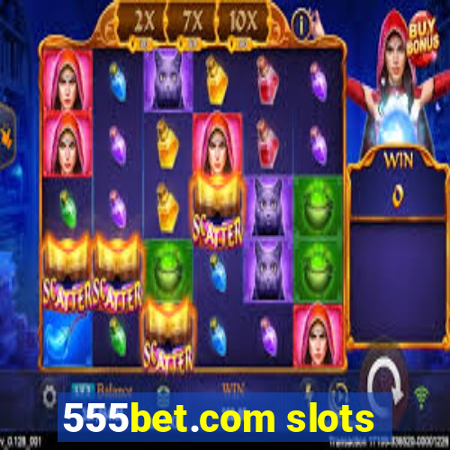 555bet.com slots