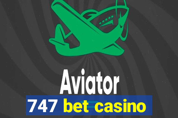 747 bet casino