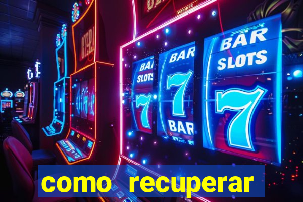 como recuperar conta no 7games