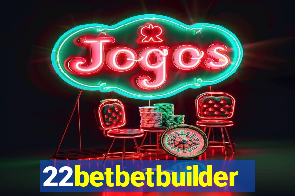 22betbetbuilder