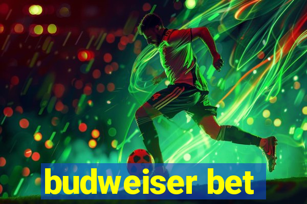 budweiser bet