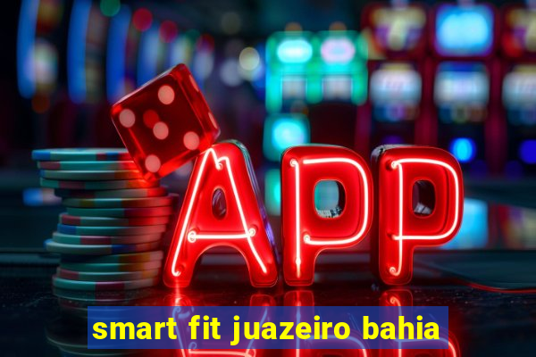 smart fit juazeiro bahia