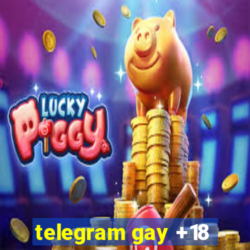 telegram gay +18