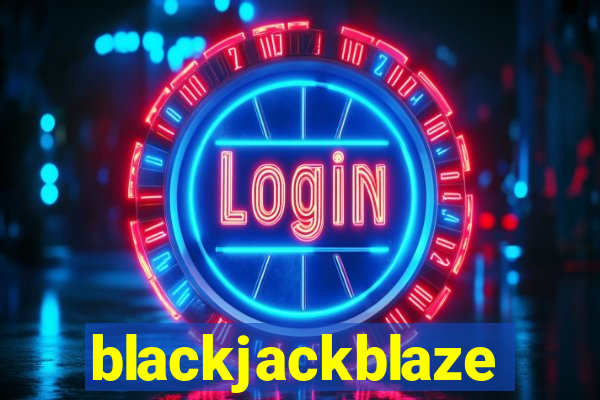 blackjackblaze