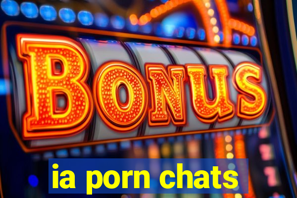 ia porn chats