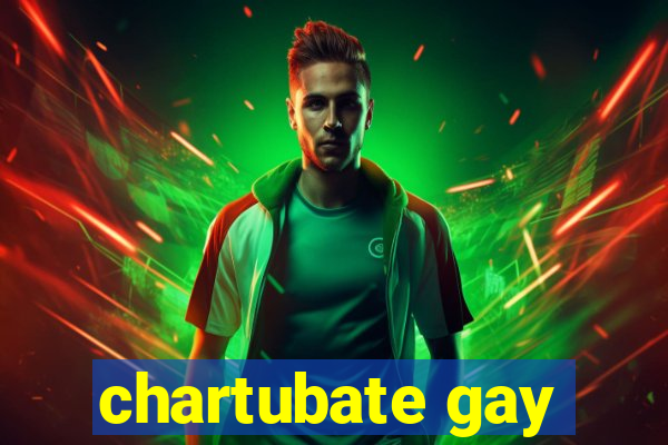 chartubate gay