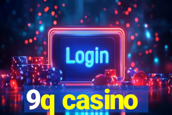 9q casino