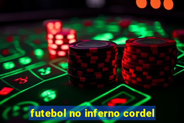 futebol no inferno cordel