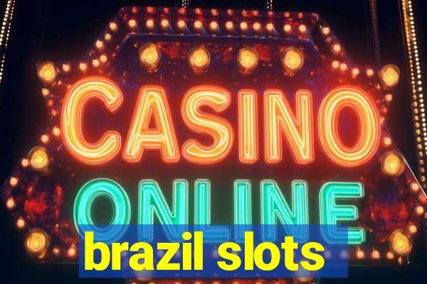 brazil slots