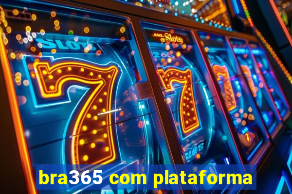 bra365 com plataforma