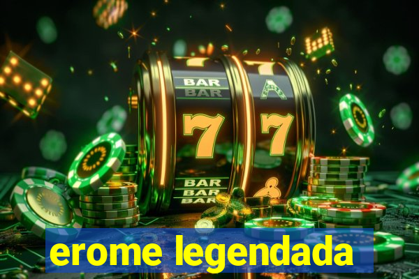 erome legendada