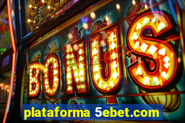 plataforma 5ebet.com