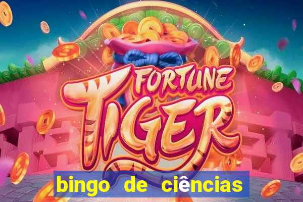 bingo de ciências 8 ano