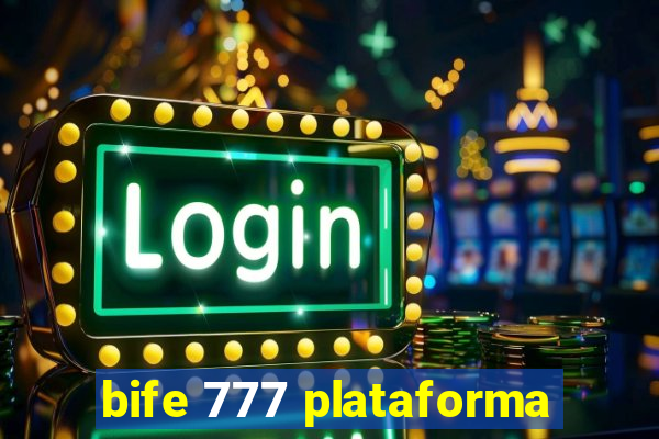 bife 777 plataforma