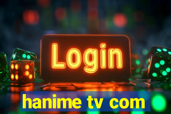 hanime tv com