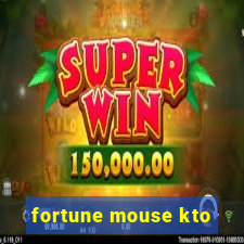 fortune mouse kto