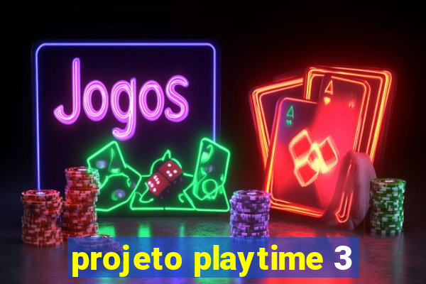 projeto playtime 3