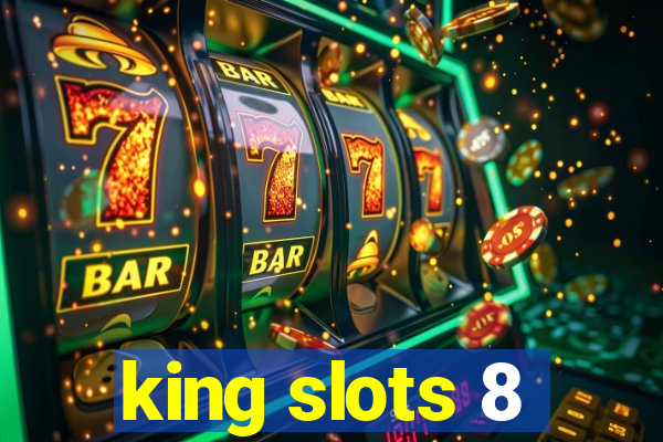 king slots 8