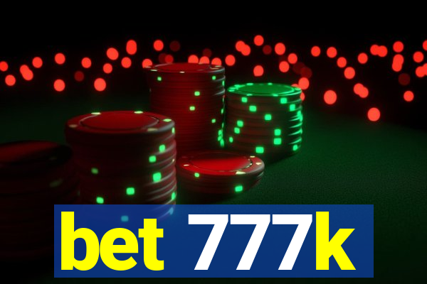 bet 777k