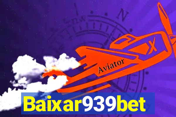 Baixar939bet