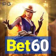 Bet60